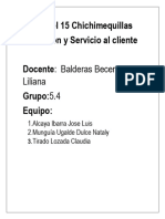 Plantel 15 Chichimequillas Atención y Servicio Al Cliente Docente: Balderas Becerra Grupo:5.4 Equipo