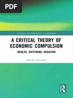 (Critiques and Alternatives To Capitalism) Werner Bonefeld - A Critical Theory of Economic Compulsion - Wealth, Suffering, Negation-Routledge (2023)