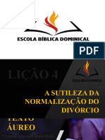 Lições 4 e 5 - As Sutilezas Da Normalização Do Divórcio - Da Materialidade e Do Ateísmo