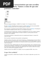 O Renomado Neurocientista Que Não Acredita No Livre Arbítrio - 'Somos A Soma Do Que Não Podemos Controlar'