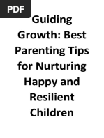 Guiding Growth Best Parenting Tips For Nurturing Happy and Resilient Children