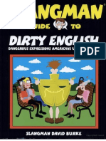 The Slangman Guide To Dirty English - Dangerous Expressions Americans Use ... by David Burke