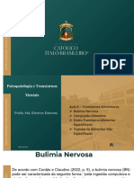 Aula 6 - Transtornos Alimentares - Bulimia Nervosa, Compulsão Alimentar, Outro Transtorno Alimentar Especificado e Transtorno Alimentar Não Especificado