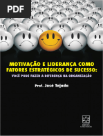 Motivacao e Lideranca Como Fatores Estrategicos de Sucesso Voce Pode Fazer A Diferenca Na Organizacao