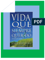 La Vida Que Siempre Has Querido John Ortberg