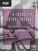 Giuliana Chamedes - A Twentieth-Century Crusade - The Vatican's Battle To Remake Christian Europe-Harvard University Press (2019)