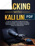 Hacking With Kali Linux - A Step by Step Guide To Ethical Hacking, Tools For Computer, and Protect Your Family and Business From Cyber Attacks Using The Basics of Cybersecurity by Jeremy Hack