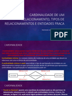 Aula 06 - Cardinalidade de Um Relacionamento, Tipos de Relacionamentos e Entidades Fraca