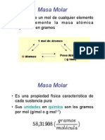 Masa Molar: - La Masa de Un Mol de Cualquier Elemento Es Simplemente La Masa Atómica Expresada en Gramos