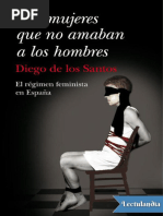 Las Mujeres Que No Amaban A Los Hombres - Diego de Los Santos Parejo