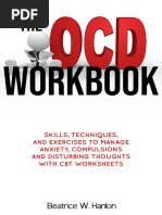 The OCD (OBSESSIVE-COMPULSIVE DISORDER) Workbook Skills, Techniques, and Exercises To Manage Anxiety, Compulsions And... (Beatrice W. Hanlon PHD (Hanlon PHD Etc.