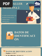 Caso Taller Medicina 2: Dr. Emilio Antonio Soriano Valle Residente de Primer Año de Medicina Interna Agosto de 2023