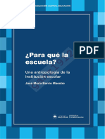 BARRIO MAESTRE, J. M. - ¿Para Qué La Escuela (Una Antropología de La Institución Escolar) (Por Ganz1912)