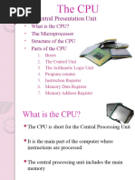 The Central Presentation Unit: What Is The CPU? The Microprocessor Structure of The CPU Parts of The CPU