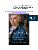 Full Chapter Antoine Barnave The Revolutionary Who Lost His Head For Marie Antoinette 4Th Edition John Hardman PDF