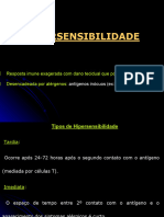 Hipersensibilidade: Resposta Imune Exagerada Com Dano Tecidual Que Pode Causar Patologias. Desencadeada Por Alérgenos