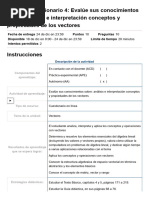 (AAB02) Cuestionario 4: Evalúe Sus Conocimientos Sobre: Análisis e Interpretación Conceptos y Propiedades de Los Vectores