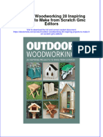 Full Ebook of Outdoor Woodworking 20 Inspiring Projects To Make From Scratch GMC Editors Online PDF All Chapter