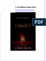 Full Ebook of Citadel 1St Edition Claire Kent Online PDF All Chapter