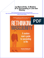 Full Ebook of Rethinking Masculinity A Modern Mans Guide To Succeeding in Life Dan Stanley Online PDF All Chapter