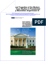 Triumphs and Tragedies of The Modern Presidency Case Studies in Presidential Leadership Maxmillian Angerholzer Iii