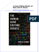 Full Ebook of The Human Gene Editing Debate 1St Edition John H Evans Online PDF All Chapter