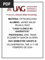 Materia: Oftalmología Alumno: Javier Salim "Caso Clínico #3: Queratitis" Profesora: Dra. Tania 8vo Semestre Grupo B