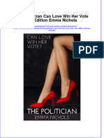 Full Ebook of The Politician Can Love Win Her Vote 1St Edition Emma Nichols Online PDF All Chapter