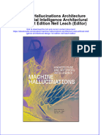 Machine Hallucinations Architecture and Artificial Intelligence Architectural Design 1st Edition Neil Leach (Editor)