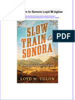 (Download PDF) Slow Train To Sonora Loyd M Uglow Full Chapter PDF