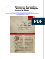 (Download PDF) Tatians Diatessaron Composition Redaction Recension and Reception James W Barker Full Chapter PDF