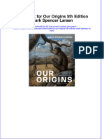 Full Download PDF of Test Bank For Our Origins 5th Edition Clark Spencer Larsen All Chapter