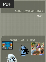 Narrow Casting