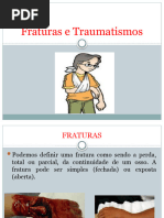 Fraturas e Traumatismos