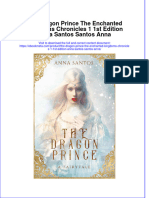 Get The Dragon Prince The Enchanted Kingdoms Chronicles 1 1st Edition Anna Santos Santos Anna PDF Full Chapter