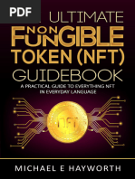 Ultimate Non Fungible Token (NFT) Guidebook - A Practical Guide Everything NFT in Everyday Language, The - Hayworth, Michael E