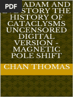 The Adam and Eve Story The History of Cataclysms Uncensored Digital Version - Magnetic Pole Shift (Chan Thomas)