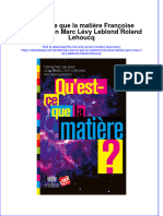 Qu Est Ce Que La Matière Françoise Balibar Jean Marc Lévy Leblond Roland Lehoucq Full Chapter Free