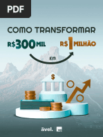 Como Transformar 300 Mil em 1 Milhão