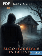 Algo Horrible en La Lenera - Anthony Gilbert