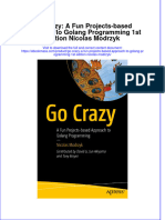 Go Crazy: A Fun Projects-Based Approach To Golang Programming 1st Edition Nicolas Modrzyk Full Chapter Instant Download