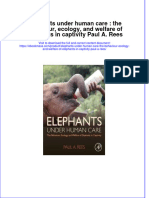 Full Download Elephants Under Human Care: The Behaviour, Ecology, and Welfare of Elephants in Captivity Paul A. Rees File PDF All Chapter On 2024