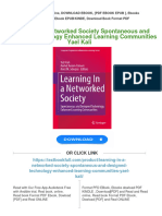 Learning in A Networked Society Spontaneous and Designed Technology Enhanced Learning Communities Yael Kali Download PDF