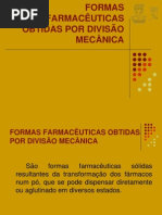 Aula 4 - FORMAS FARMACÊUTICAS OBTIDAS POR DIVISÃO MECÂNICA