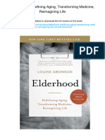 Elderhood: Redefining Aging, Transforming Medicine, Reimagining Life. ISBN 1620405466, 978-1620405468