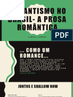 Romantismo No Brasil - A Prosa Romântica