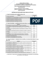 Critérios de Pontuação para Prova de Títulos: I - Grupo de Avaliação: Graus Acadêmicos (Peso 3,0)