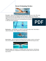 Different Swimming Strokes: Freestyle - Hold Your Forehead Just Under The Water While You Swim. The Water