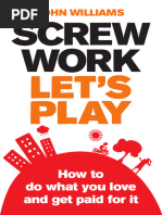 Screw Work Lets Play How To Do What You Love and Get Paid For It 9780273730934 0273730932 Compress