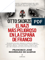 Otto Skorzeny, El Nazi Más Peligroso de La España de Franco - Francisco José Rodríguez de Gaspr